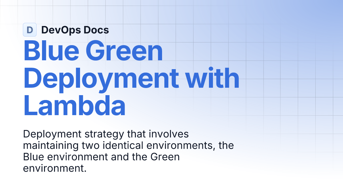 Blue Green Deployment with Lambda DevOps Docs